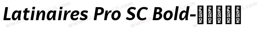 Latinaires Pro SC Bold字体转换